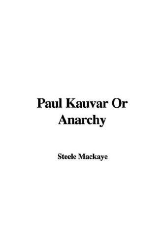 Cover for Paul Kauvar Or Anarchy