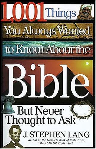 Cover for 1,001 Things You Always Wanted to Know About the Bible, But Never Thought to Ask