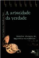 Cover for La autoridad de la verdad