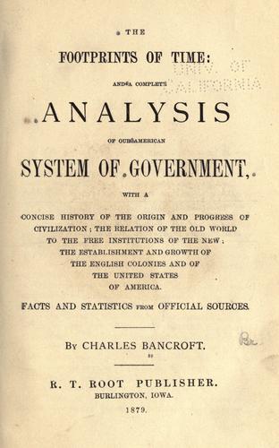 Cover for The footprints of time, and a complete analysis of our American system of government