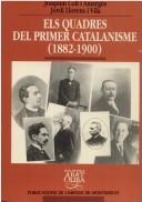 Cover for Els quadres del primer catalanisme polític, 1882-1900