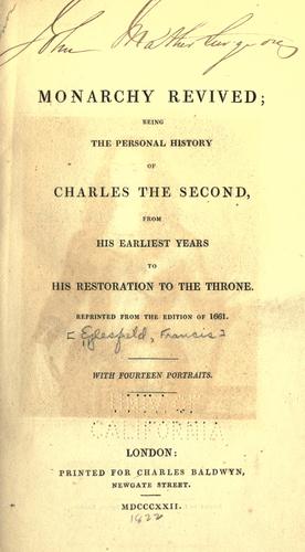 Cover for Monarchy revived; being the personal history of Charles the Second, from his earliest years to his restoration to the throne. Reprinted from the edition of 1661. With fourteen portraits.