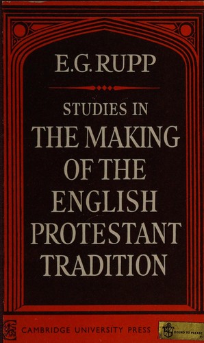 Cover for Studies in the making of the English Protestant tradition (mainly in the reign of Henry VIII)
