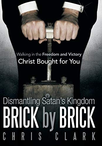Cover for Dismantling Satan's Kingdom Brick by Brick