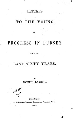 Cover for Letters to the young on progress in Pudsey during the last sixty years.