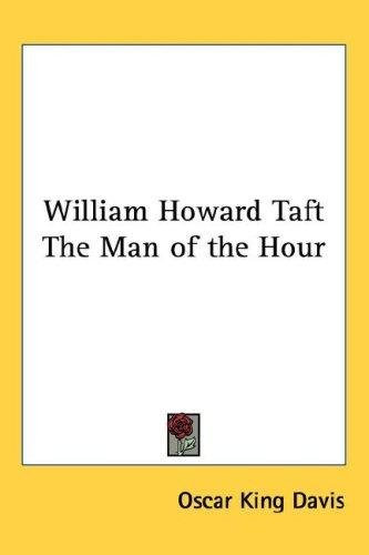 Cover for William Howard Taft The Man of the Hour