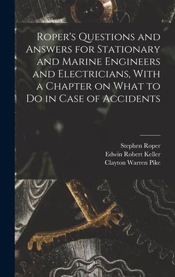 Cover for Roper's Questions and Answers for Stationary and Marine Engineers and Electricians, with a Chapter on What to Do in Case of Accidents
