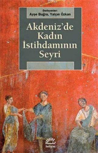 Cover for Akdeniz'de Kadin Istihdaminin Seyri