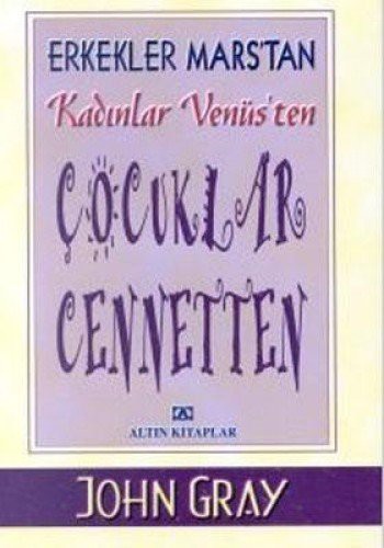 Cover for Kadinlar Venüs'ten Çocuklar Cenneten