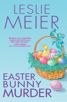 Cover for Easter Bunny Murder A Lucy Stone Mystery