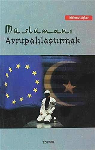 Cover for Müslümani Avrupalilastirmak