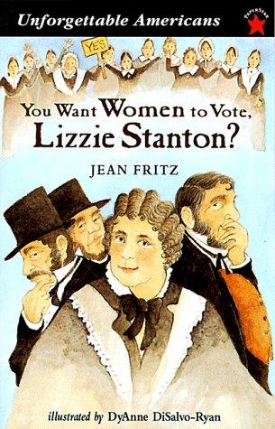 Cover for You Want Women to Vote, Lizzie Stanton?