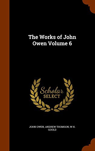 Cover for The Works of John Owen Volume 6