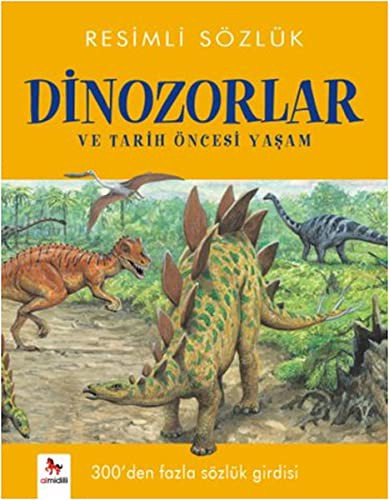 Cover for Resimli Sozluk- Dinozorlar ve Tarih Oncesi Yasam