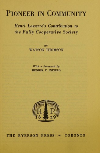 Cover for Pioneer in community. Henri Lasserre's contribution to the fully cooperative society