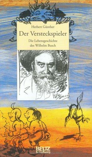 Cover for Der Versteckspieler. Die Lebensgeschichte des Wilhelm Busch.