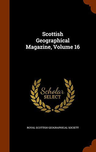 Cover for Scottish Geographical Magazine, Volume 16