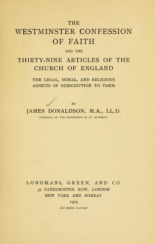 Cover for The Westminster confession of faith and the thirty-nine articles of the Church of England