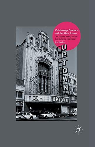 Cover for Criminology, Deviance, and the Silver Screen