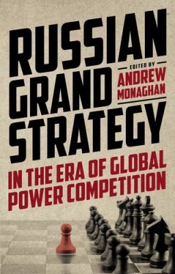 Cover for Russian Grand Strategy in the Era of Global Power Competition