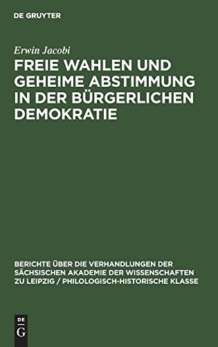 Cover for Freie Wahlen und Geheime Abstimmung in der bürgerlichen Demokratie
