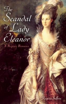 Cover for The Scandal of Lady Eleanor