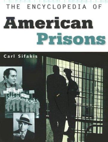 Cover for The Encyclopedia of American Prisons (Facts on File Crime Library)