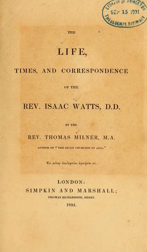 Cover for Life, times, and correspondence of the Rev. Isaac Watts, D.D.