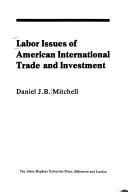 Cover for Labor issues of American international trade and investment