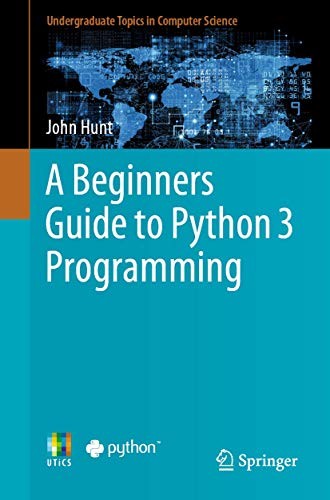Cover for A Beginners Guide to Python 3 Programming