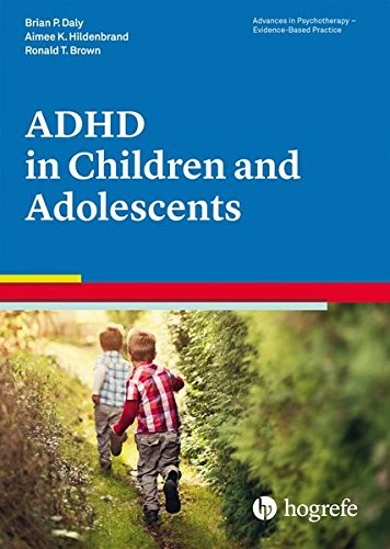 Cover for Attention Deficit / Hyperactivity Disorder in Children and Adolescents, in the series Advances in Psychotherapy, Evidence-Based Practice