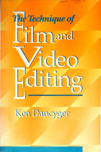 Cover for The technique of film and video editing