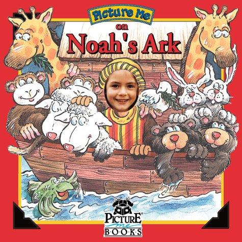 Cover for Picture Me on Noah's Ark (Picture Me)