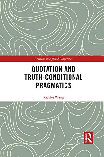 Cover for Quotation and Truth-Conditional Pragmatics