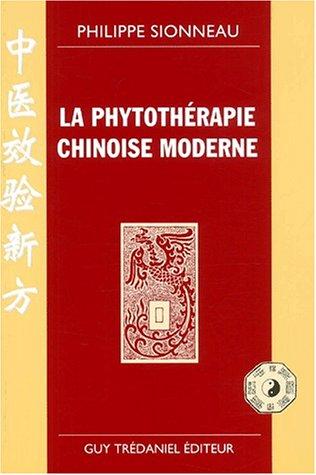 Cover for La phytothérapie chinoise moderne