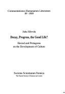 Cover for Decay, progress, the good life?