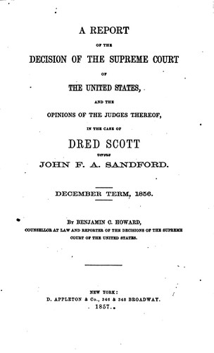 Cover for A Report of the Decision of the Supreme Court of the United States, and the Opinions of the ...