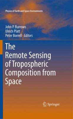 Cover for The Remote Sensing Of Tropospheric Composition From Space