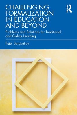Cover for Challenging Formalization in Education and Beyond