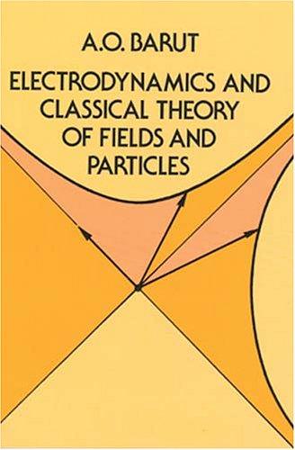 Cover for Electrodynamics and classical theory of fields & particles