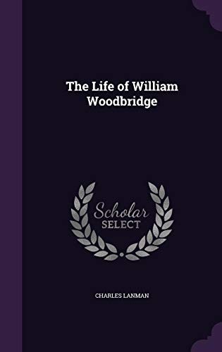 Cover for The Life of William Woodbridge