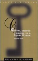 Cover for Cultivos, cosechas y pastoreo en la España moderna
