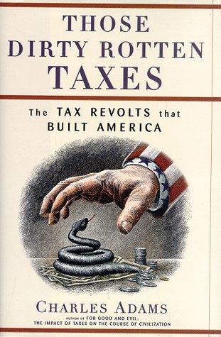 Cover for Those dirty rotten taxes