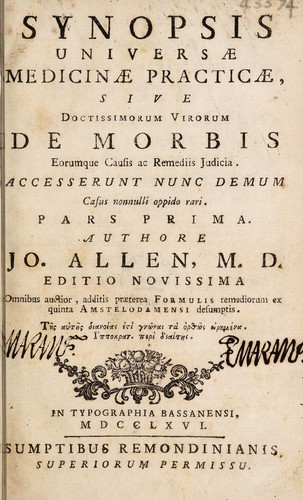 Cover for Synopsis universae medicinae practicae: sive, doctissimorum virorum de morbis eorumque causis ac remediis judicia. Accesserunt nunc demum casus nonnulli oppido rari