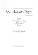 Cover for Our halcyon dayes