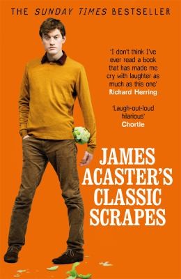 Cover for James Acaster's Classic Scrapes