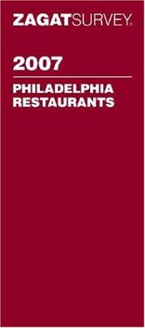 Cover for Zagat 2007 Philadelphia Restaurants (Zagatsurvey)