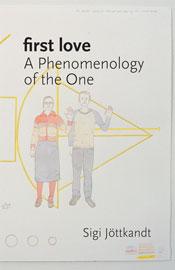 Cover for First Love: A Phenomenology of the One