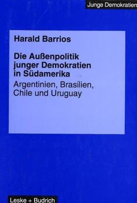Cover for Die Aussenpolitik junger Demokratien in Südamerika