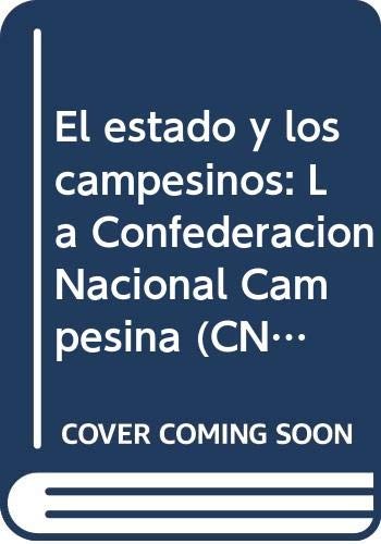 Cover for El estado y los campesinos